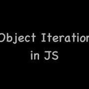 Object Iteration In JS
