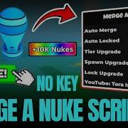 BEST Merge A Nuke Script 2026 Auto Merge Auto Upgrade Locked Features No Key