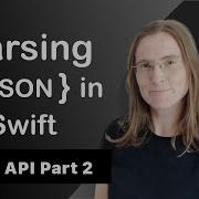 IOS Swift Tutorial Working With The Web How To Parse JSON Into Model Objects With Codable