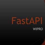Wipro Fast API Interview Questions