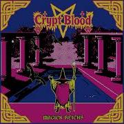 Crypt Blood Magick Reichs Full Album 2026