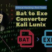 Bat To Exe Converter Kali Linux