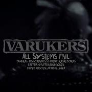 THE VARUKERS All Systems Fail
