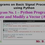 Python Program To Create And Modify A Vector Experiment No 1 Of Basic Signal Processing Lab