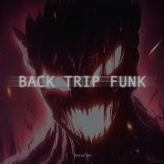 BACK TRIP FUNK SPEED UP
