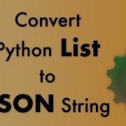 Convert Python List To JSON String