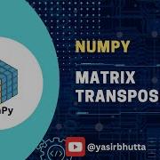 9 NumPy Matrix Transpose Using NumPy In Python