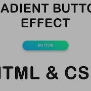 Make A Beautiful Gradient Button Effect In HTML And CSS