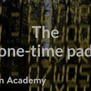 The One Time Pad Journey Into Cryptography Computer Science Khan Academy