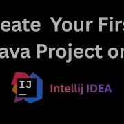 How To Create Java Project Using IntelliJ IDEA