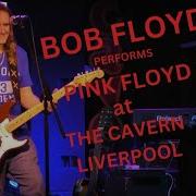 Bob Floyd Pink Floyd Full Show At The Cavern Liverpool 2023