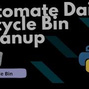 Automate Daily Recycle Bin Cleanup With A Python Script