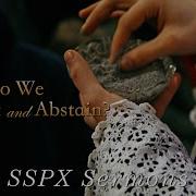 Why Do We Fast And Abstain SSPX Sermons