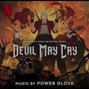 Devils Never Cry Power Glove Lullaby Mix Devil May Cry Netflix 1 Hour