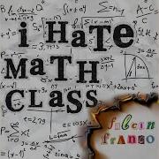 I Hate Math Class