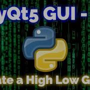 PyQt5 Python Tutorial 2 Create A High Low Guessing Game