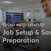 Svend Auto Sampler Job Setup Sample Preparation