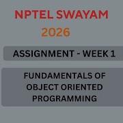 NPTEL Fundamentals Of Object Oriented Programming ASSIGNMENT 1 Week 1 JAN 2026 Nptel Swayamsolver