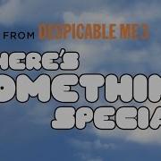 Pharrell Williams There S Something Special Despicable Me 3 Soundtrack