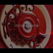 Inconclusive Official Audio
