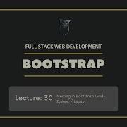 Lecture 30 Nesting In Bootstrap Grid System Mastering Nested Rows Columns