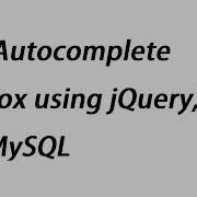 Ajax Autocomplete Textbox Using JQuery PHP And MySQL