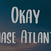 Chase Atlantic Okay Lyrics