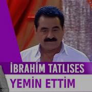 Yemin Ettim İbrahim Tatlıses Ozan Doğulu