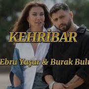 Ebru Yaşar Burak Bulut Kehribar Şarkı Sözleri Lyrics