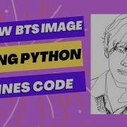 Draw BTS Image Using Just 3 Lines Of Python Code Step By Step