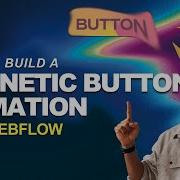 How To Build A Magnetic Button Hover Animation In Webflow