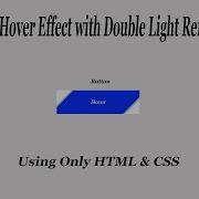 Button Hover Effect With Double Light Reflection Using Only HTML CSS