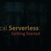 Getting Started With Serverless Framework Practical Serverless