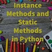 Python 40 Instance And Static Methods By Bharathi Patnala
