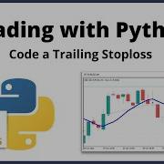 Code A Trailing Stoploss Trading With Python 6
