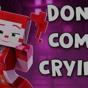 Don T Come Crying VERSION A Minecraft FNAF SL Animated Music Video Song By TryHardNinja