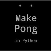 How To Make A Pong Game From Scratch 1 Setting Up The Paddles And Ball