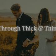 Through Thick Thin Christian Wedding Song