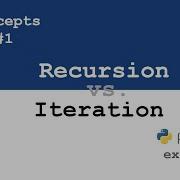 Recursion Vs Iteration Explanation And Python Example