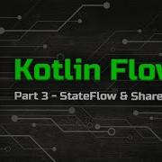 StateFlow SharedFlow The Ultimate Guide To Kotlin Flows Part 3