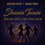 You Re Still The One Version Zouk