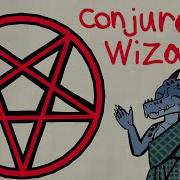 Conjuration Wizard Might Be The Strongest Wizard In The Game Advanced Guide To Conjuration