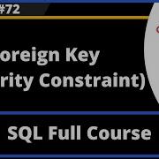 SQL Part 72 Foreign Key Integrity Constraint