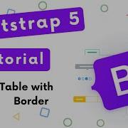Bootstrap Tables With Border Latest Version By Html Css