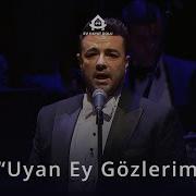 Uyan Ey Gözlerim İlahiler Senfonisi