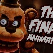 Five Nights At Freddy S FNaF Song The Finale NateWantsToBattle