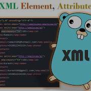 Golang XML Element Attributes And Value