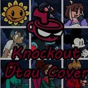 Knockout But Every Turn A Different Character Sing It FNF Knockout Everyone Sings UTAU Cover