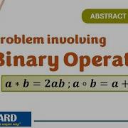 ABSTRACT ALGEBRA Problem Involving Binary Operations