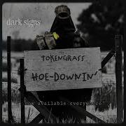 Dark Signs Bluegrass Cover By Tokengrass From Hoe Downin Now Streaming Everywhere